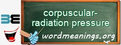WordMeaning blackboard for corpuscular-radiation pressure